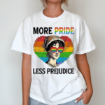 Pride Month More Pride Less Prejudice Shirt