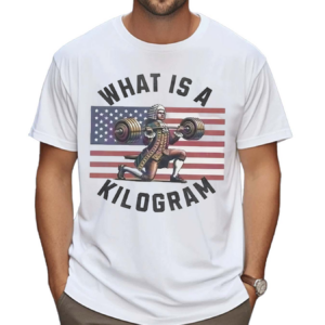 WTF Is A Kilogram American Meme Shirt