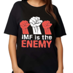 Cyprian Is Nyakundi Imf Is The Enemy Shirt