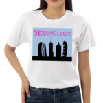 Sex And The Glizzy 2024 Shirt