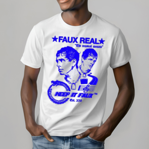 Faux Real The Musical Seesaw Keep It Faux Est 2019 Shirt