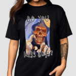 Skull Do You Kiss Boy Shirt