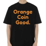 Orange Coin Good Bitcoin Shirt