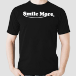 Smile More Shirt