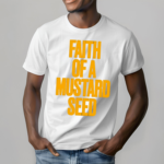 Nfr Podcast Faith Of A Mustard Seed Shirt