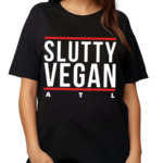 Slutty Vegan Run Slutty Shirt