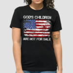 Gods Children Are Not For Sale American Flag Shirt