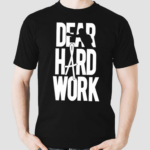 Alexa Grasso Dear Hard Work Shirt