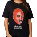 Tupac Shakur Well Tell Me To Take Some Outthen Shirt