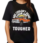 Luke Combs God Couldnt Make A Man Any Tougher Shirt