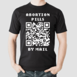 Shout Your Abortion Merch Abortion Pills By Mail Shirt