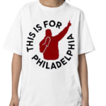 Nice This Is For Philadelphia 2024 Shirt