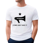 Infowarscom Come And Take It Shirt