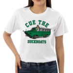 Cue The Duckboats Bos Shirt