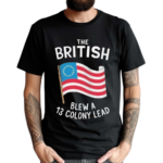 The British Blew A Thirteen Colony Lead Flag Shirt