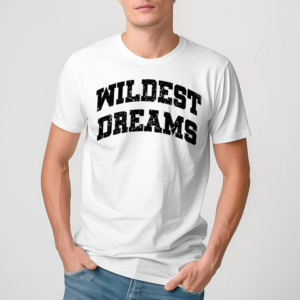 Toti Gomes Wearing Wildest Dreams Tee 2024 Shirt