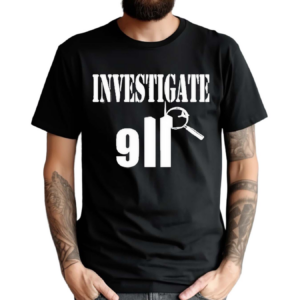 Investigate 911 Shirt