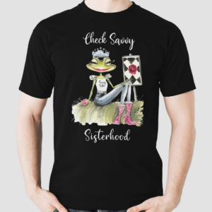 Check Savvy Sisterhood Shirt