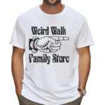 Weird Walk Family Store Shirt