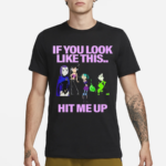 Teen Titans If Yoy Look Like This Hit Me Up Cartoon Shirt