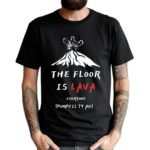 Cunk Fan Club The Floor Is Lava Everyone Pompeii 79 Adi Shirt