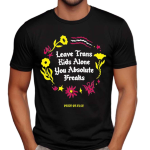 Crooked Leave Trans Kids Alone Absolute Freaks Floral Shirt