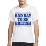 American Bad Day To Be British 2024 Shirt