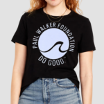 Make Waves Paul Walker Foundation Shirt