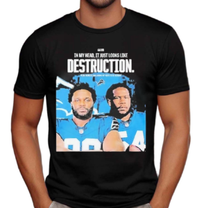 In My Head It Just Looks Like Destruction Alim Mcneill Shirt