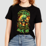 Skull Fire Warning Im An Shole If You Dont Your Back Off Shirt