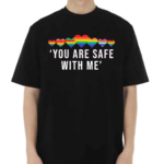 Rainbow Heart You Are Safe With Me Shirt