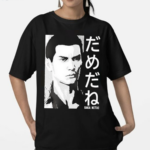 Sakuramlchi Dame Da Ne Baka Mitai Shirt