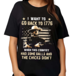 Clint Eastwood I Want To Go Back To 1776 When This Country Had Some Balls Shirt