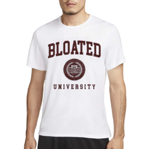 Bloated University Shirt