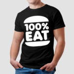 100% Eat 100 Percent Eat Shirt