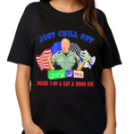 Sheriff Grady Judd Just Chill Out Shirt Shirt