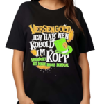 Versengold Ich Hab Nen Kobold Im Kopp Shirt