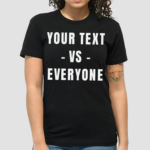 You text vs everyone 2024 shirt