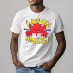 Low On Energy High On Stress Shirt