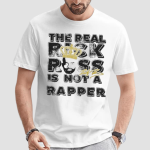 The Real Rick Ross In Not A Rapper Shirt