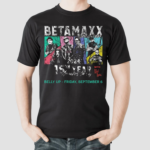 Betamaxx Ultimate 80s Live 15th Anniversary Belly Up Friday September 6 Shirt