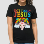 Not Today Jesus Satan Goat Satanic Pride Rainbow Shirt