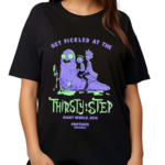 Get Pickled At The Thirsty Step Giant World 2014 Frothies Original Shirt