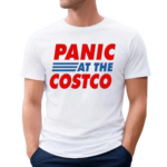 Panic At The Costco Shirt