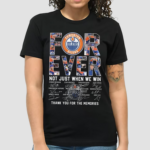 Edmonton Oilers Forever Not Just When We Win Thank You For The Memories Shirt