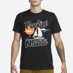 Feelin Nauti Shirt