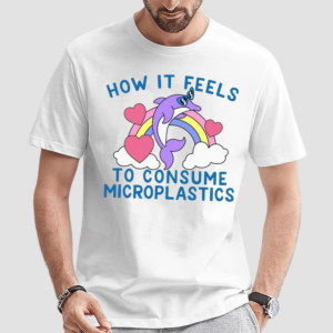 Dolphins How It Feels To Consume Microplastics Shirt