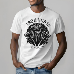 Iron Horses Television Shirt