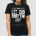 Clipse Let God Sor em Out Shirt