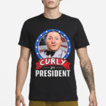 The Three Stooges Curly For President 2024 Shirt